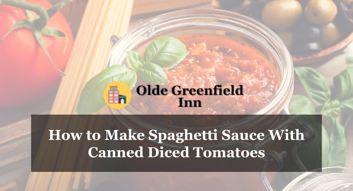 How to Make Spaghetti Sauce With Canned Diced Tomatoes